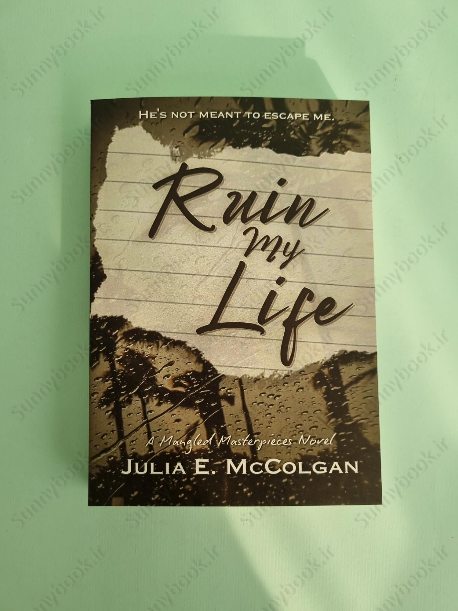 Ruin My Life (Mangled Masterpieces Book 1) main 1 2