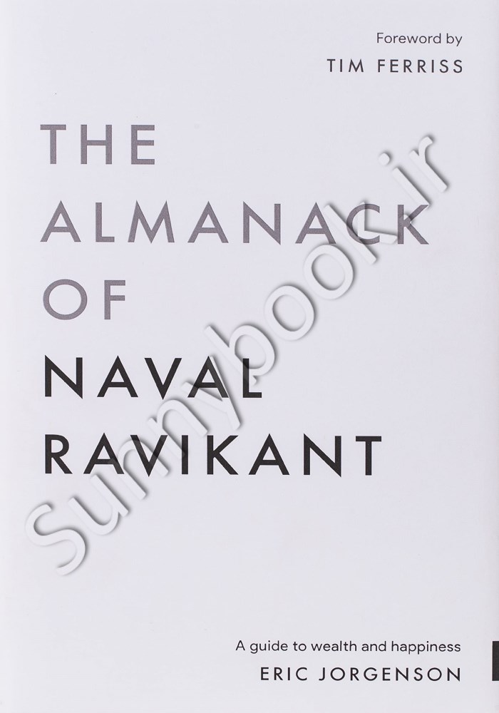 The Almanack of Naval Ravikant: A Guide to Wealth and Happiness main 1 1