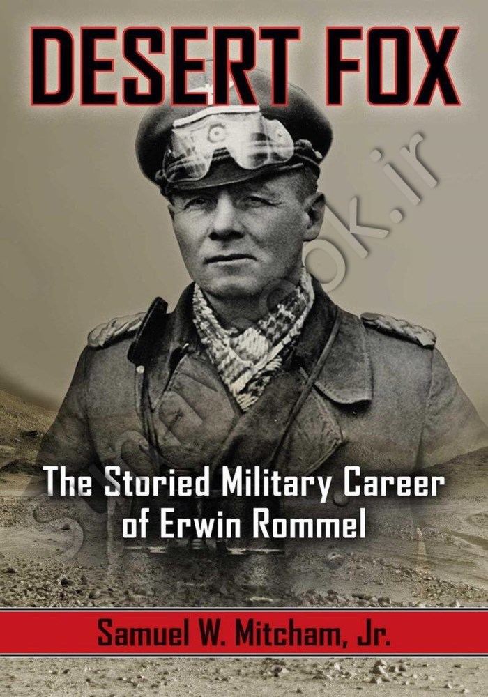 Desert Fox: The Storied Military Career of Erwin Rommel main 1 1