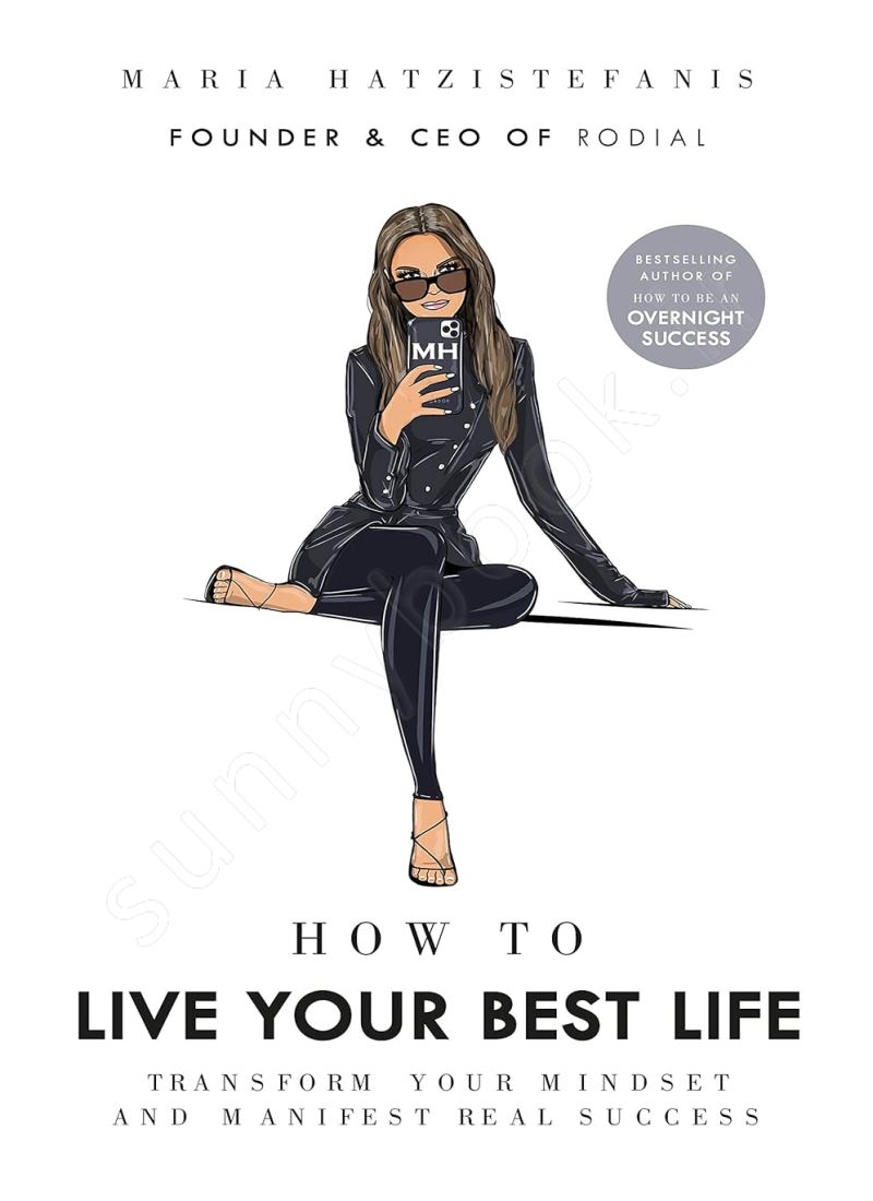 How to Live Your Best Life: Transform your mindset and manifest real success Model.Title