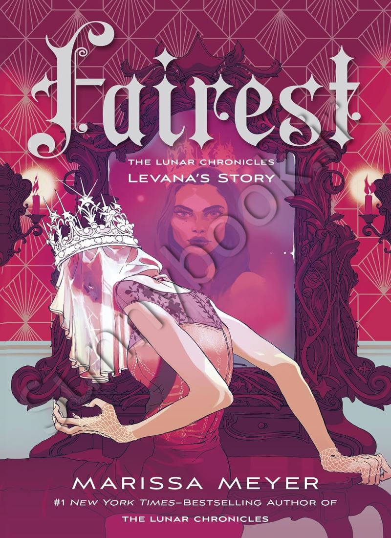 Fairest: Levana’s Story (The Lunar Chronicles 3.5) main 1 1