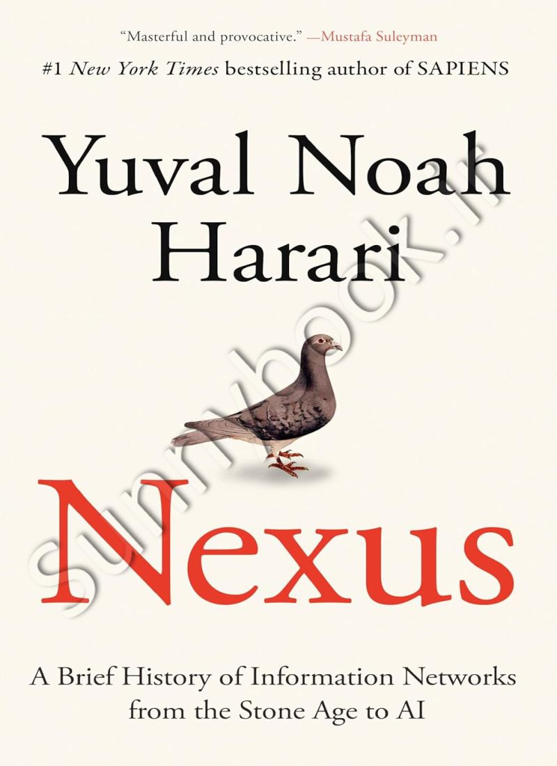 Nexus: A Brief History of Information Networks from the Stone Age to AI main 1 1