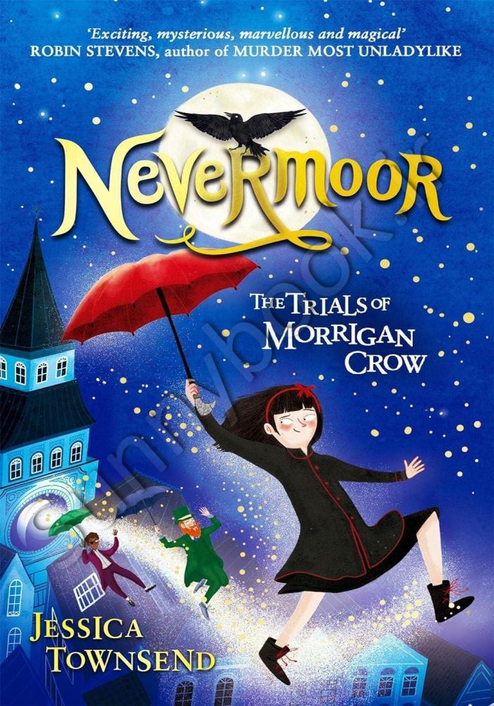 Nevermoor The Trials Of Morrigan Crow Book one main 1 1