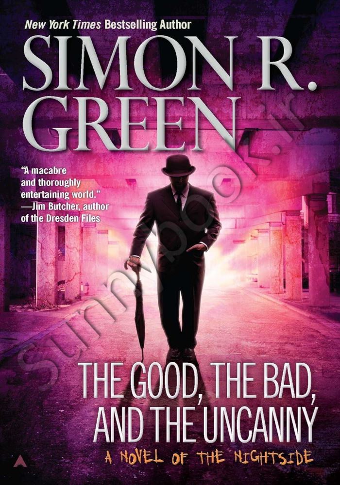 The Good, the Bad, and the Uncanny (Nightside, Book 10) main 1 1