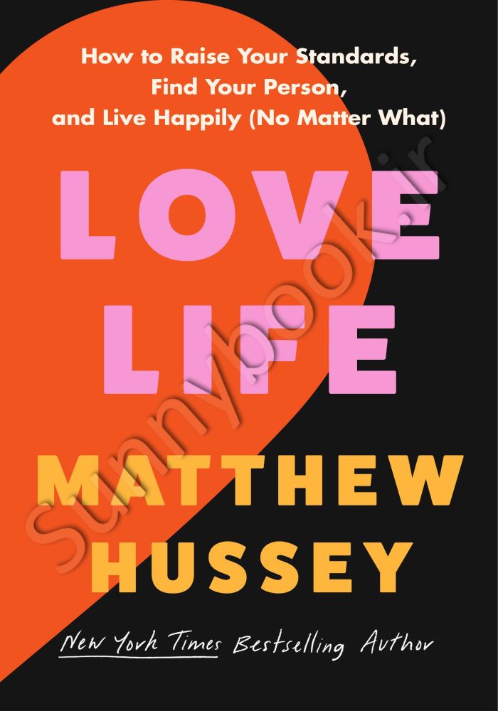 Love Life: How to Raise Your Standards, Find Your Person, and Live Happily main 1 1