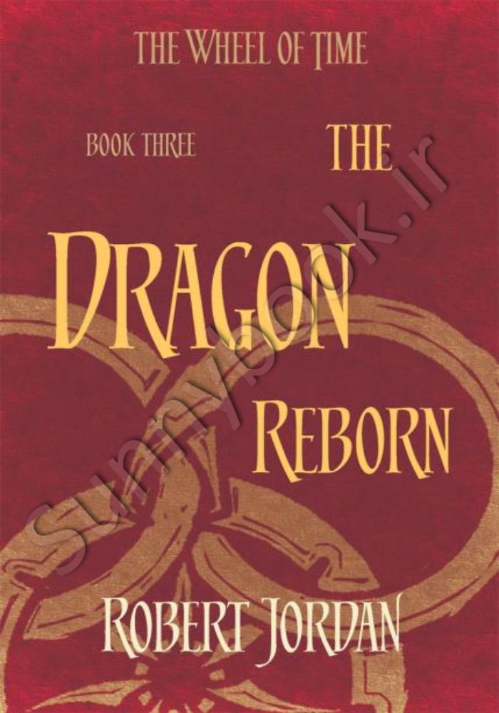 The Dragon Reborn: Book Three of 'The Wheel of Time' main 1 1