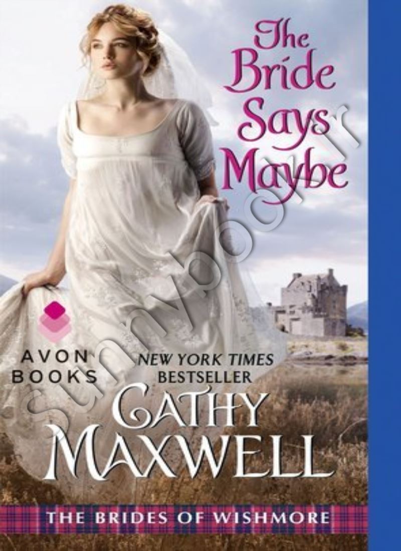 The Bride Says Maybe (The Brides of Wishmore 2) main 1 1