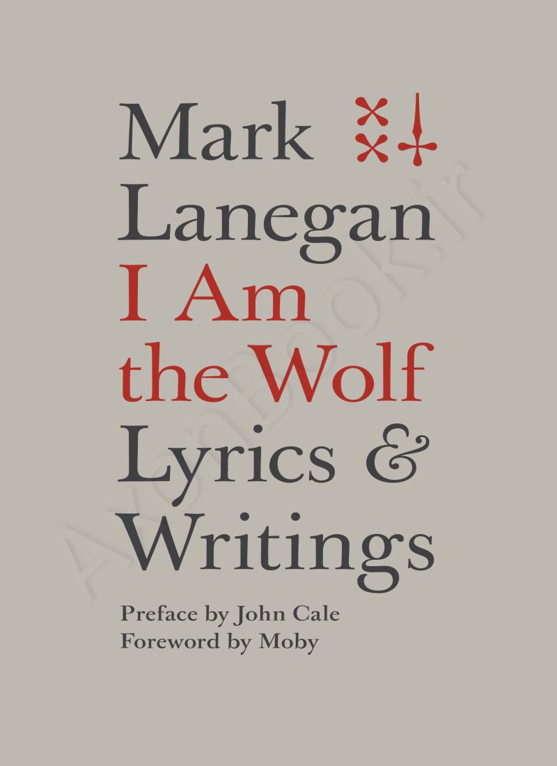 I Am the Wolf: Lyrics and Writings main 1 1