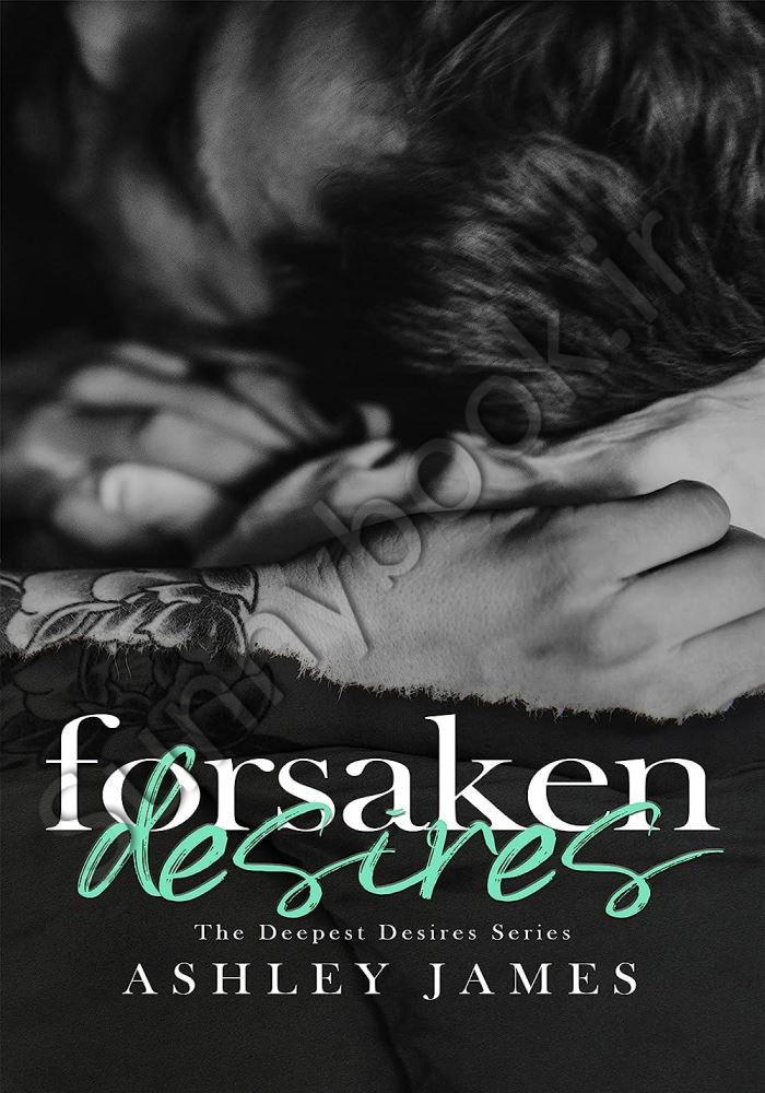 Forsaken Desires (The Deepest Desires Book 2) main 1 1