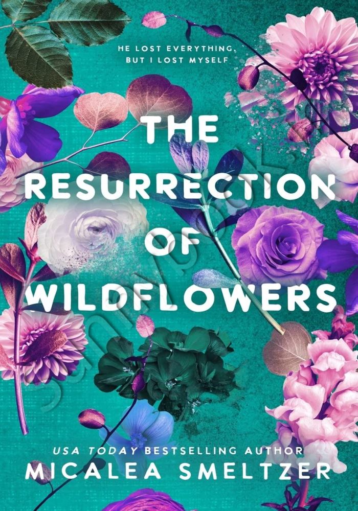 The Resurrection of Wildflowers (Wildflower Duet Book 2) main 1 1