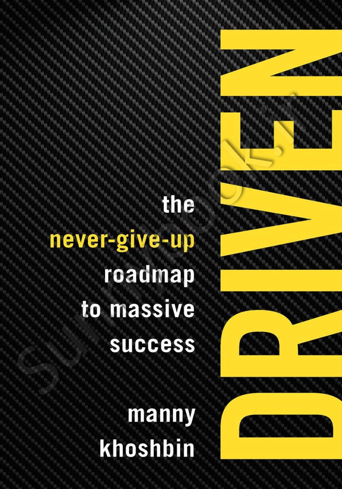 Driven: The Never-Give-Up Roadmap to Massive Success main 1 1