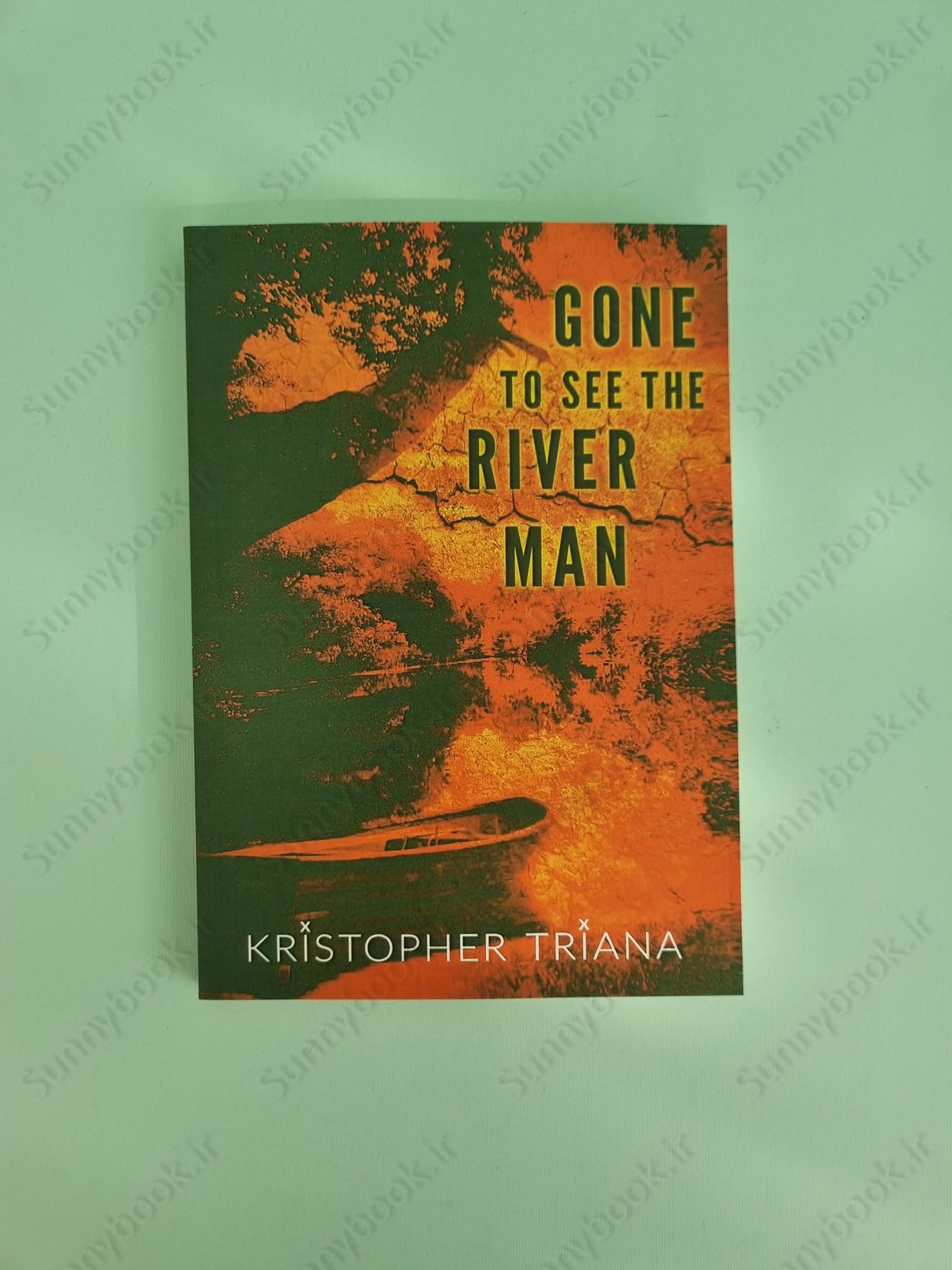 Gone to See the River Man (Gone to See the River Man Series Book 1) main 1 2