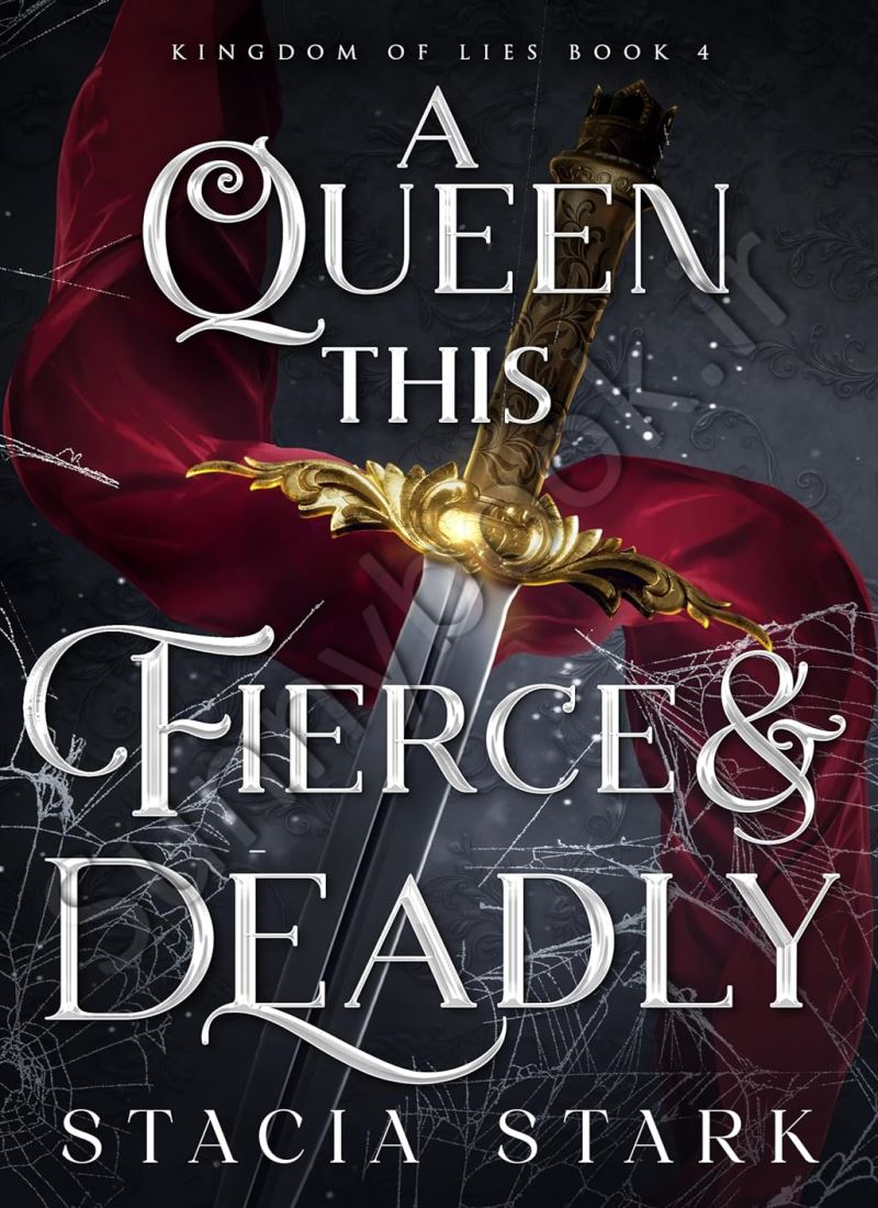 A Queen This Fierce and Deadly (Kingdom of Lies 4) main 1 1