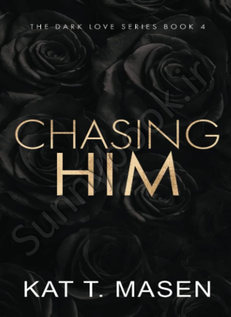 Chasing Him (Dark Love 4) main 1 1