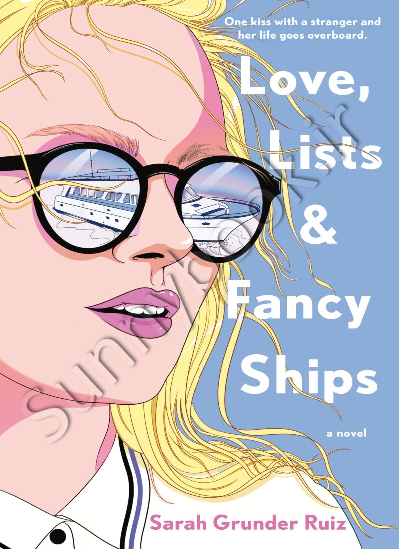 Love, Lists, and Fancy Ships (Love, Lists and Fancy Ships 1) main 1 1