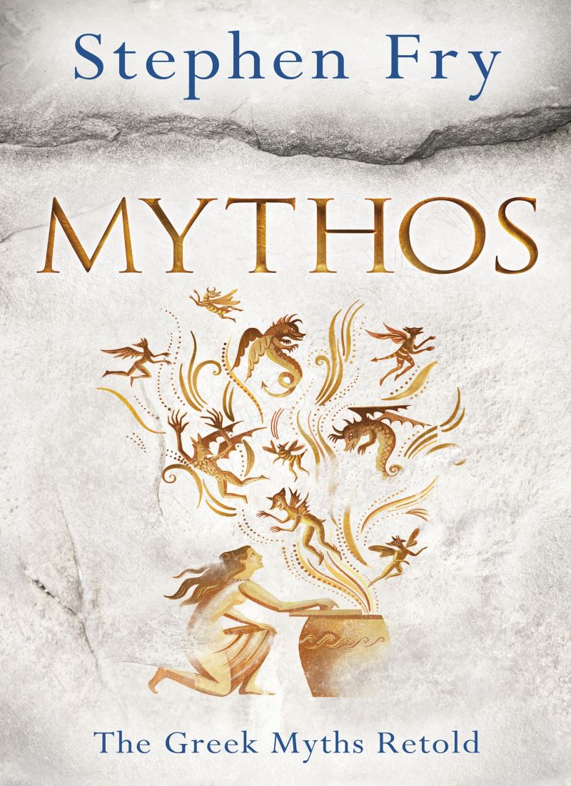 Mythos: The Greek Myths Retold (Stephen Fry's Great Mythology 1) main 1 1