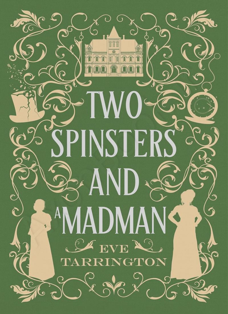 Two Spinsters and a Madman (Two Spinsters and a Murder Mystery 3) main 1 1