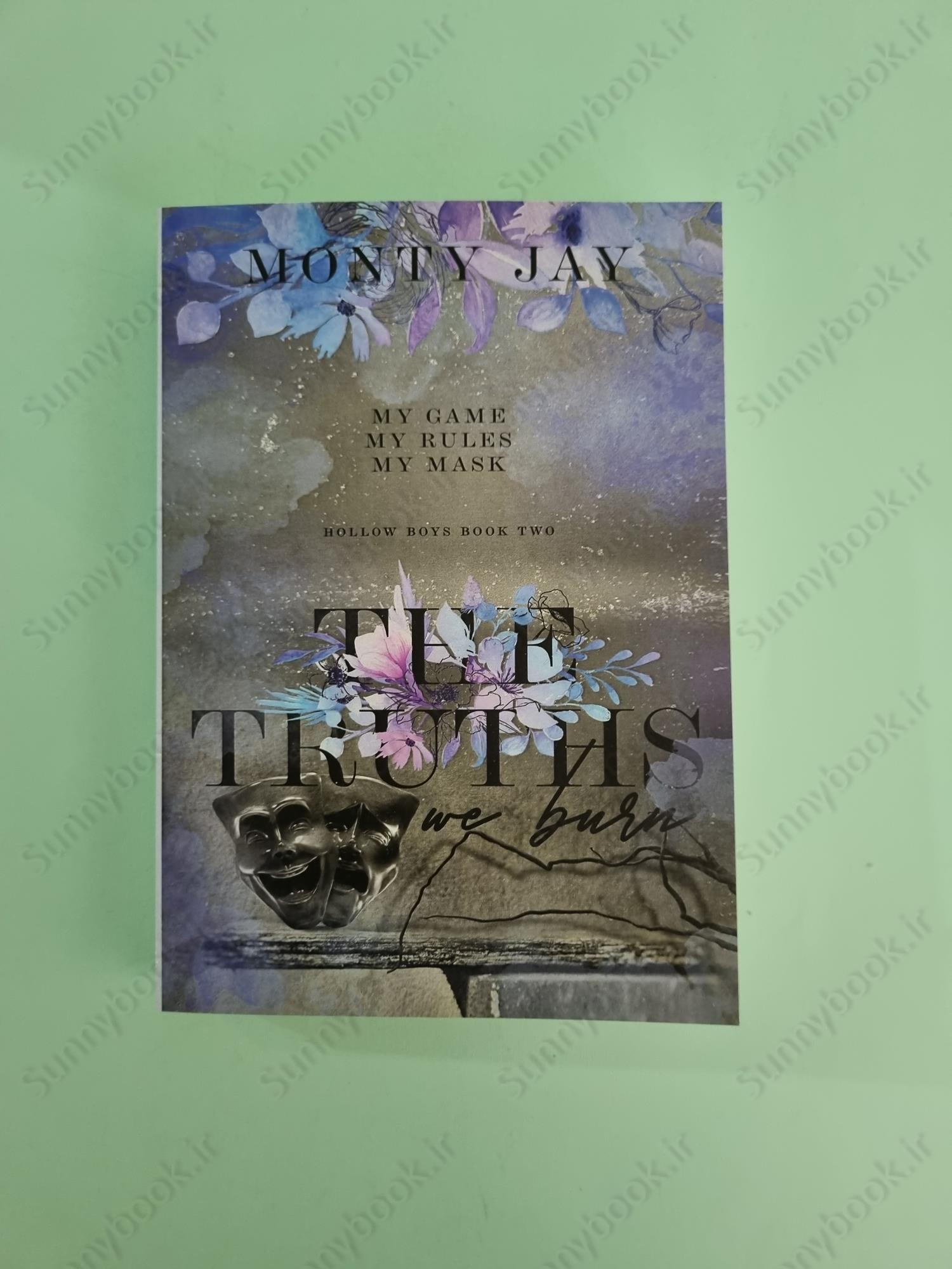 The Truths we Burn (The Hollow Boys Book 2) main 1 2