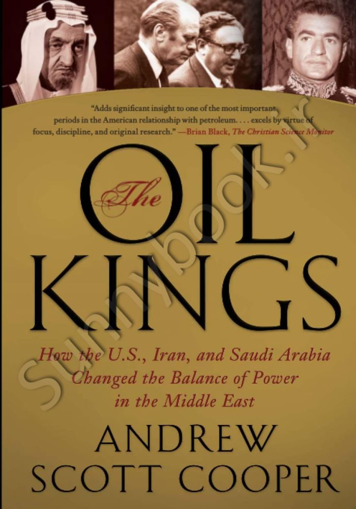 The Oil Kings: How the U.S., Iran, and Saudi Arabia Changed the Balance of Power in the Middle East main 1 1