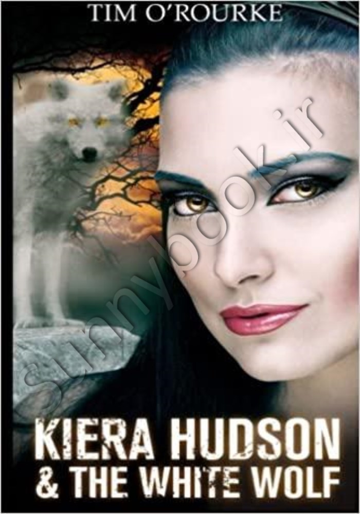 Kiera Hudson & The White Wolf (Kiera Hudson Vampire Detective Series 5) main 1 1