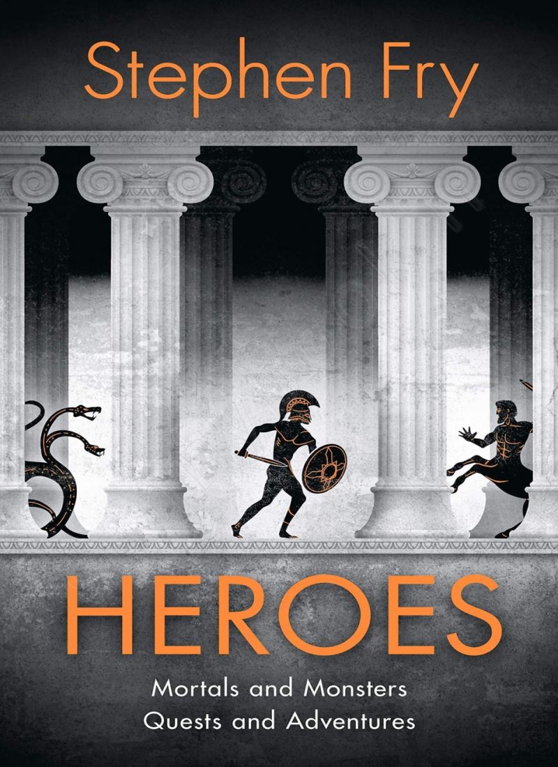 Heroes: Mortals and Monsters, Quests and Adventures (Stephen Fry's Great Mythology 2) Model.Title
