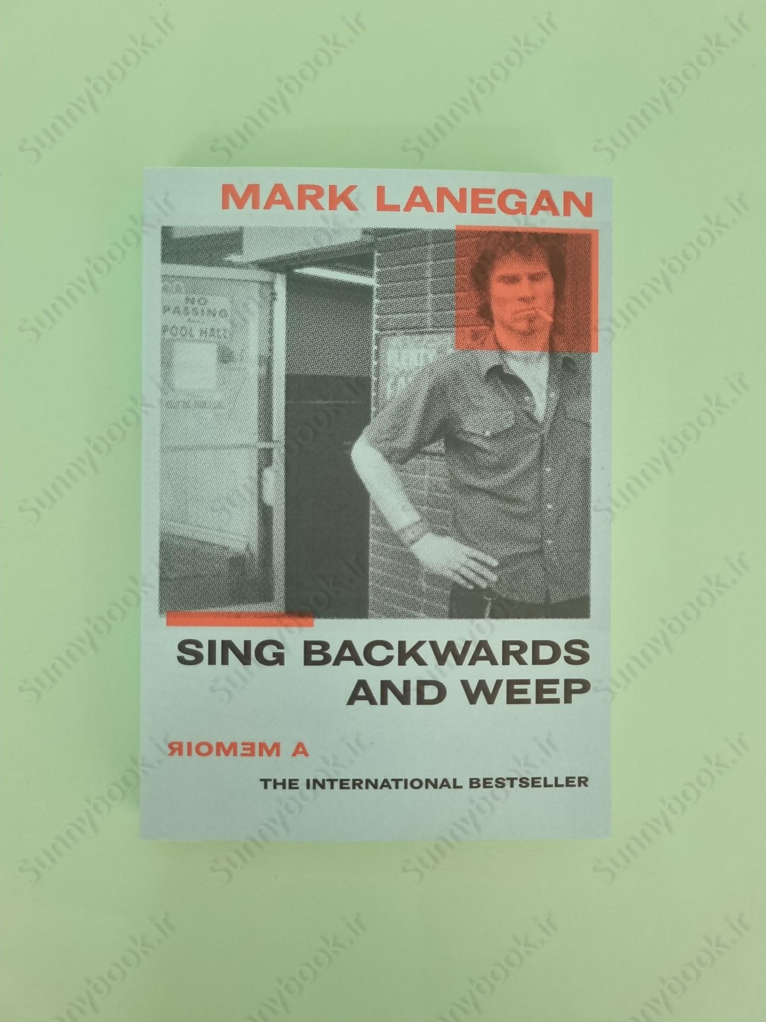 Sing Backwards and Weep: A Memoir main 1 2