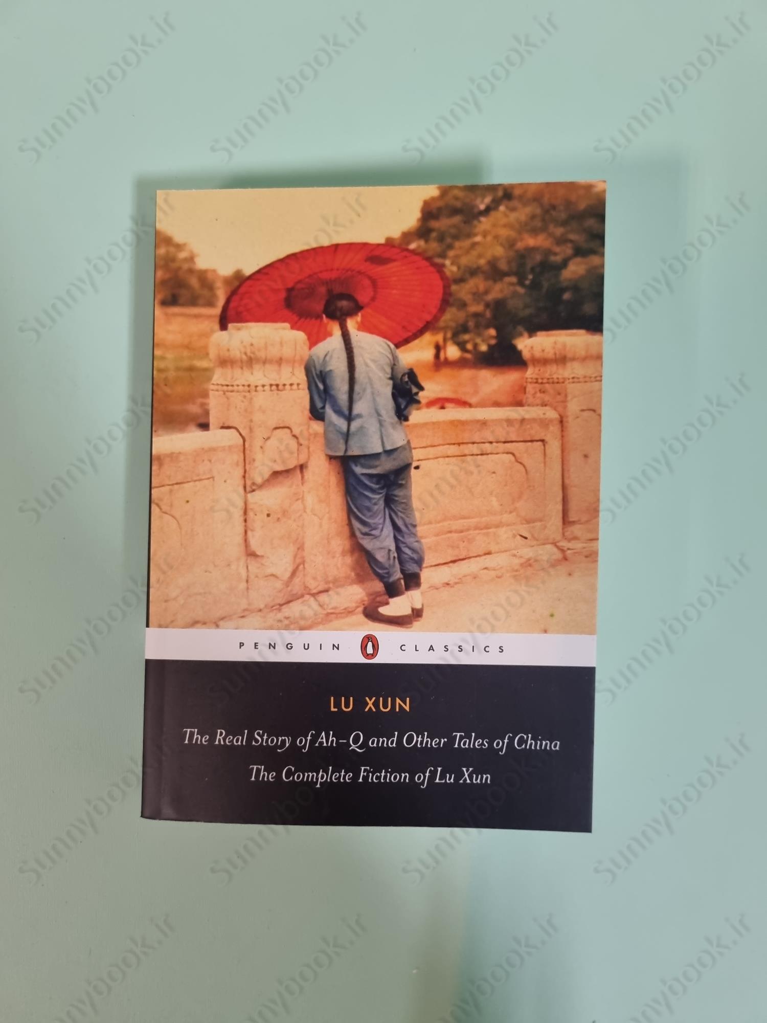 The Real Story of Ah-Q and Other Tales of China main 1 2