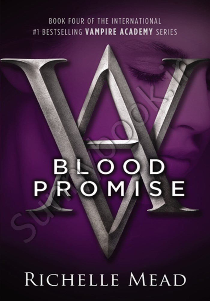 Blood Promise (Vampire Academy 4) main 1 1