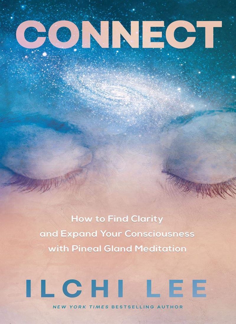 Connect: How to Find Clarity and Expand Your Consciousness with Pineal Gland Meditation thumb 2 1
