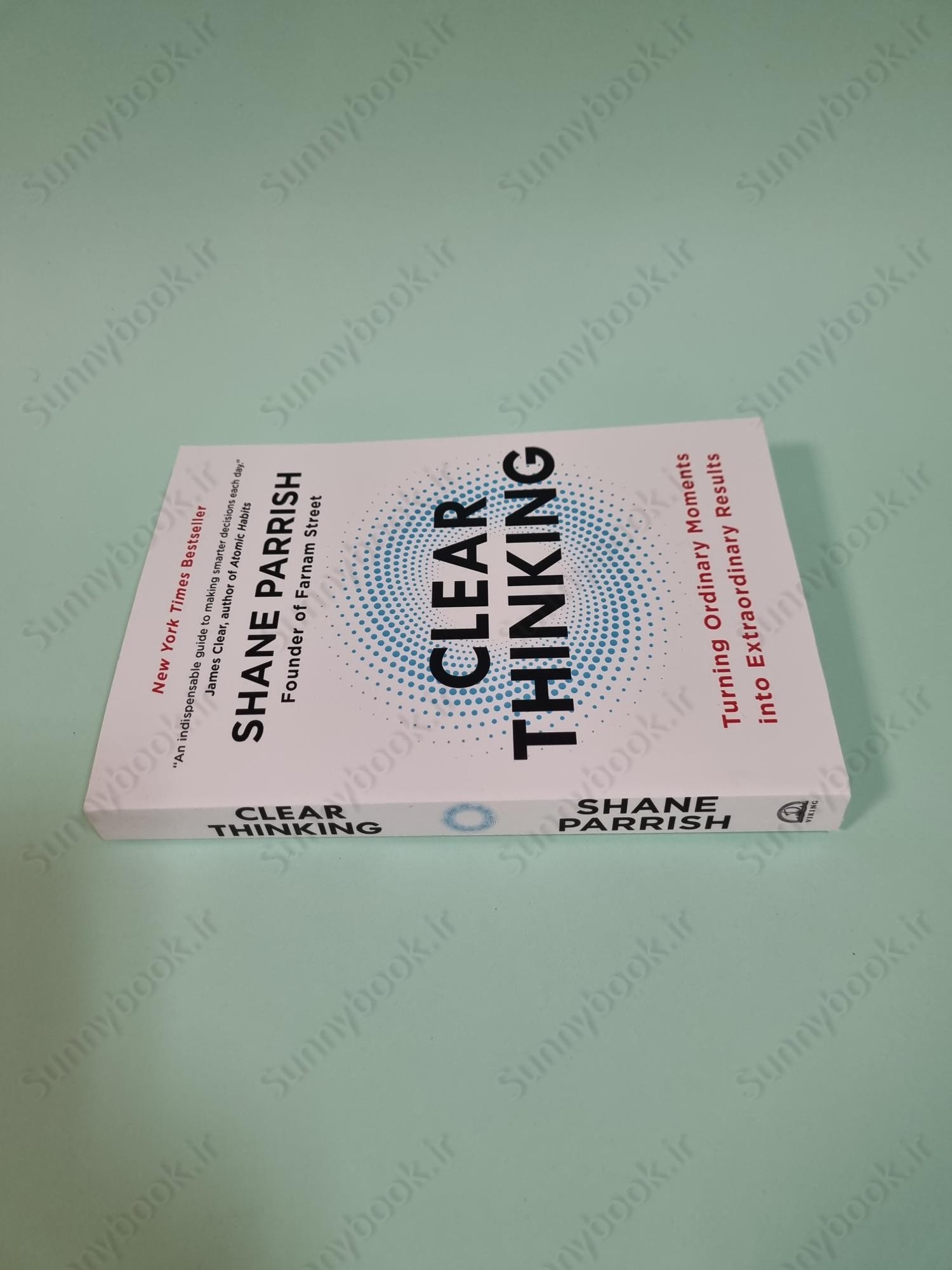 Clear Thinking: Turning Ordinary Moments into Extraordinary Results main 1 4