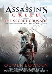 Assassin's Creed: the Secret Crusade (Book 3 of 9)