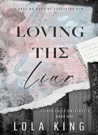 Loving the Liar (Silver Falls University 1)