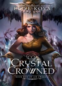 Crystal Crowned (Air Awakens Series Book 5)