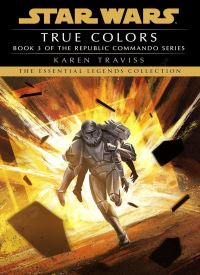 True Colors: Star Wars Legends (Republic Commando 3)