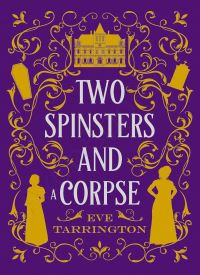 Two Spinsters and a Corpse (Two Spinsters and a Murder Mystery 1) thumb 2 1