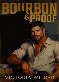 Bourbon & Proof (The Bourbon Boys 3)
