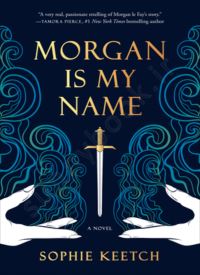Morgan Is My Name (Morgan le Fay 1) thumb 1 1
