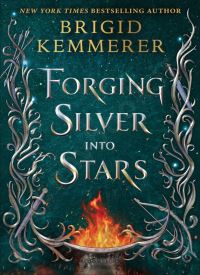 Forging Silver into Stars (Forging Silver into Stars 1)