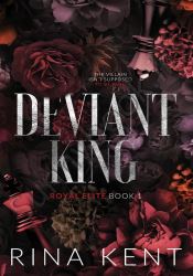 Deviant King: A Dark New Adult Romance (Royal Elite Book 1)