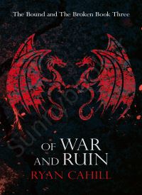 Of War and Ruin (The Bound and the Broken 3)