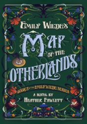 Emily Wilde's Map of the Otherlands (Emily Wilde, 2)