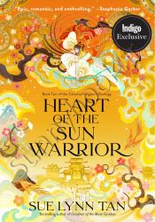 Heart of the Sun Warrior: A Novel (Celestial Kingdom Book 2)