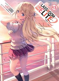 Classroom of the Elite: Year 2 (Light Novel) Vol. 4.5 thumb 1 1