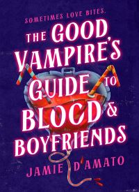 The Good Vampire's Guide to Blood and Boyfriends The Good Vampire's Guide to Blood and Boyfriends thumb 2 1