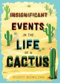 Insignificant Events in the Life of a Cactus (Life of a Cactus 1)