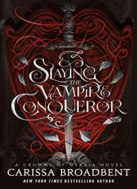 Slaying the Vampire Conqueror (Crowns of Nyaxia 2.5)