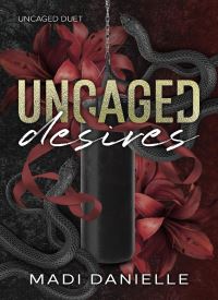 Uncaged Desires (Uncaged Duet 1)