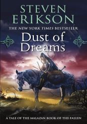 Dust of Dreams (The Malazan Book of the Fallen 9)