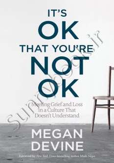 It'S Ok That You'Re Not Ok: Meeting Grief And Loss In A Culture That Doesn'T Understand thumb 2 1