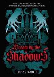 Dream by the Shadows (Shadow Weaver Duology #1) thumb 2 1